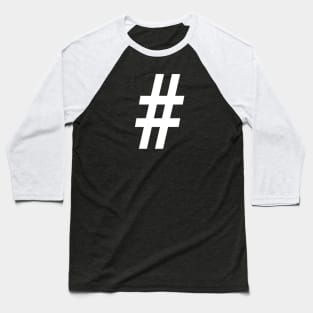 Hashtag in White Baseball T-Shirt